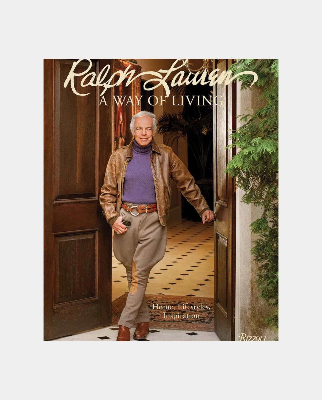 Rizzoli - Ralph Lauren A Way of Living: Home, Design, Inspiration - R Lauren Lifestyle Rizzoli