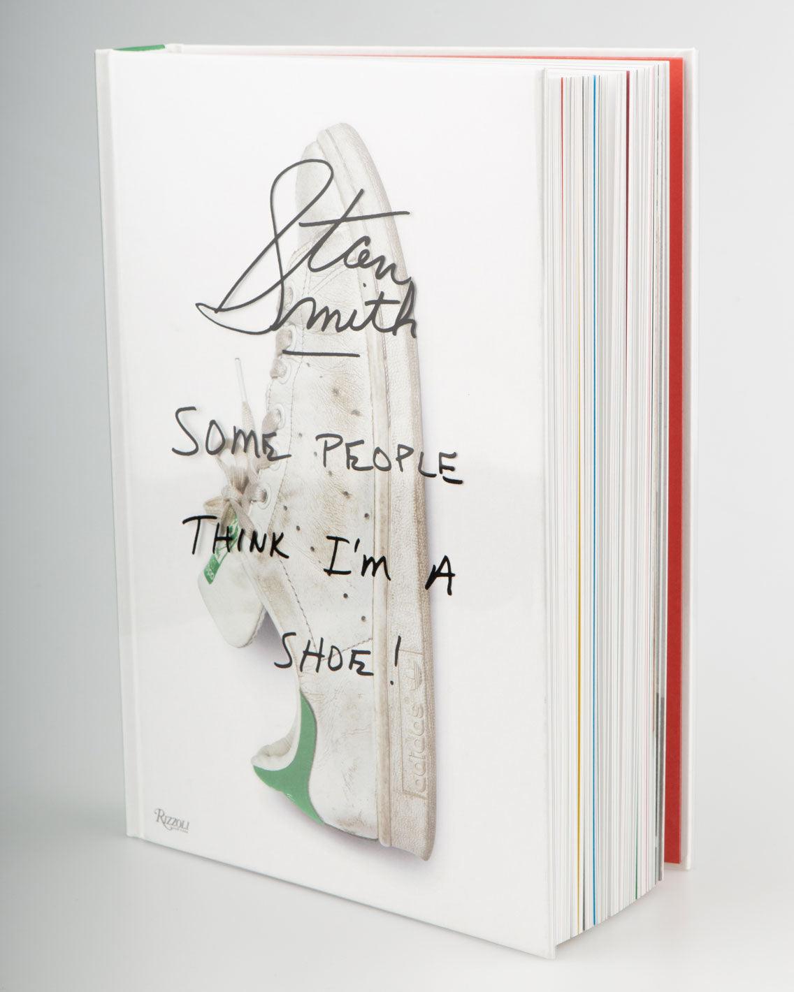 Rizzoli - Stan Smith - Some People Think I'm A Shoe! Books Rizzoli   